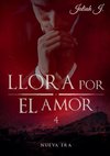 Llora por el amor 4