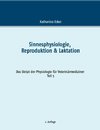 Sinnesphysiologie, Reproduktion & Laktation