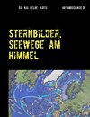 Sternbilder, Seewege am Himmel