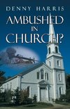 Ambushed in Church?