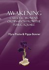 Awakening - Catholic Women's Ordination From The Public Square