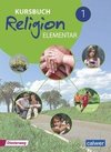 Kursbuch Religion Elementar 1 - Neuausgabe 2016