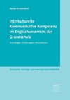 Interkulturelle Kommunikative Kompetenz im Englischunterricht  der Grundschule