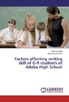 Factors affecting writing skill of G-9 students of Adaba High School