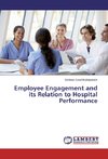 Employee Engagement and its Relation to Hospital Performance