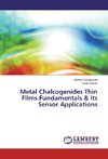 Metal Chalcogenides Thin Films-Fundamentals & its Sensor Applications