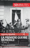 La Première Guerre mondiale. Tome 3