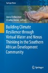 Building Climate Resilience through Virtual Water and Nexus Thinking in the Southern African Development Community