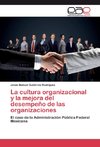 La cultura organizacional y la mejora del desempeño de las organizaciones