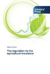 The regulation by the agricultural insurance