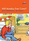 Will Monday Ever Come?