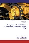 Analysis of Metal Matrix Composite camshaft using FEM