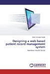 Designing a web based patient record management system