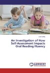 An Investigation of How Self-Assessment Impacts Oral Reading Fluency