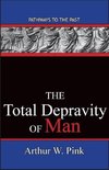 The Total Depravity Of Man