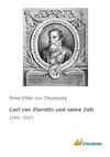 Chlumecký, P: Carl von Zierotin und seine Zeit