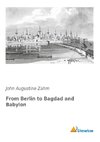 From Berlin to Bagdad and Babylon