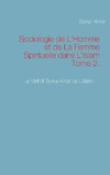 Sociologie de L'Homme et de La Femme Spirituelle dans L'Islam Tome 2.