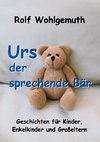 Urs, der sprechende Bär