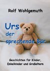 Urs, der sprechende Bär