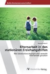 Elternarbeit in den stationären Erziehungshilfen