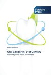 Oral Cancer in 21st Century