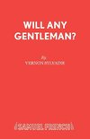 Will Any Gentleman?