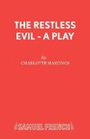 The Restless Evil - A Play