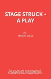 Stage Struck - A Play