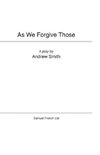 As We Forgive Those