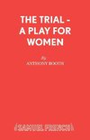 The Trial - A Play for Women