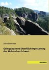 Gebirgsbau und Oberflächengestaltung der Sächsischen Schweiz