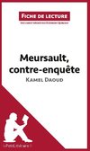 Analyse : Meursault, contre-enquête de Kamel Daoud  (analyse complète de l'oeuvre et résumé)