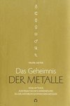 Das Geheimnis der Metalle