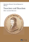 Tauschen und Täuschen