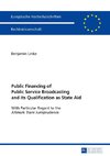 Public Financing of Public Service Broadcasting and its Qualification as State Aid