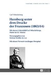 Hamburg unter dem Drucke der Franzosen (1863/64)