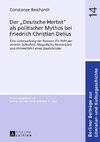 Der «Deutsche Herbst» als politischer Mythos bei Friedrich Christian Delius
