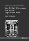 Das Berliner Warenhaus. The Berlin Department Store