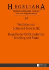 Hegel in der Kritik zwischen Schelling und Marx