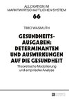 Gesundheitsausgaben: Determinanten und Auswirkungen auf die Gesundheit