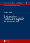 Arbeitsrechtlicher Antidiskriminierungsschutz und Diversity Management