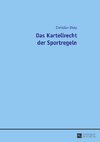 Das Kartellrecht der Sportregeln