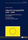 Liberale Europapolitik 1949-1989