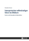 Interpretation selbständiger Sätze im Diskurs