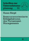 Ressourcenorientierte Erfolgsfaktoren des Turnaround-Managements