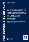 Steuerplanung mit EU-Holdinggesellschaften für Drittstaaten-Investoren