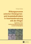 Bildungsprozesse zwischen Kindergarten- und Grundschulkindern in Auseinandersetzung mit den Dingen