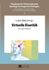 Virtuelle Bioethik