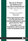 Bildungswissenschaften und akademisches Selbstverständnis in einer globalisierten Welt. Education and Academic Self-Concept in the Globalized World